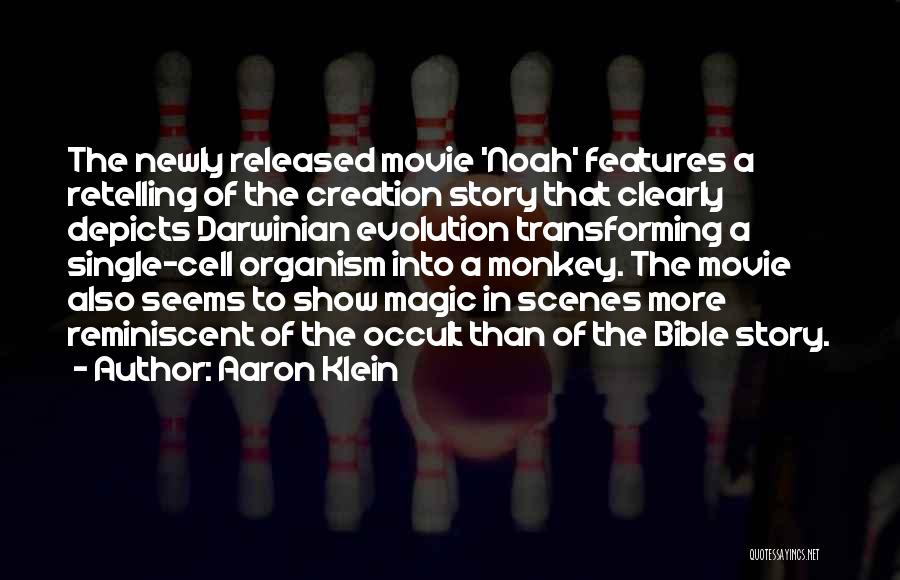 Evolution Versus Creation Quotes By Aaron Klein