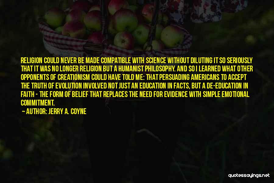 Evolution Vs Creationism Quotes By Jerry A. Coyne