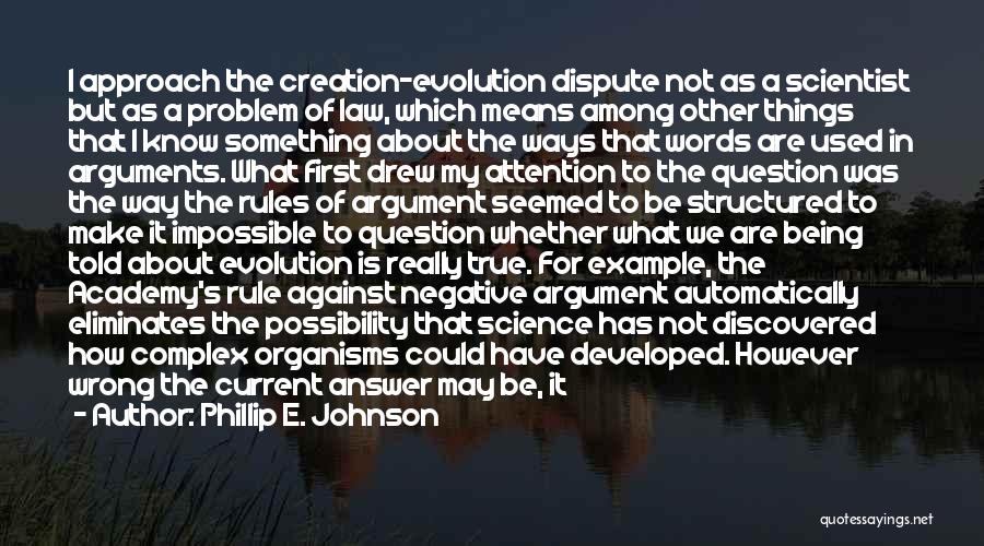 Evolution Vs Creationism Quotes By Phillip E. Johnson
