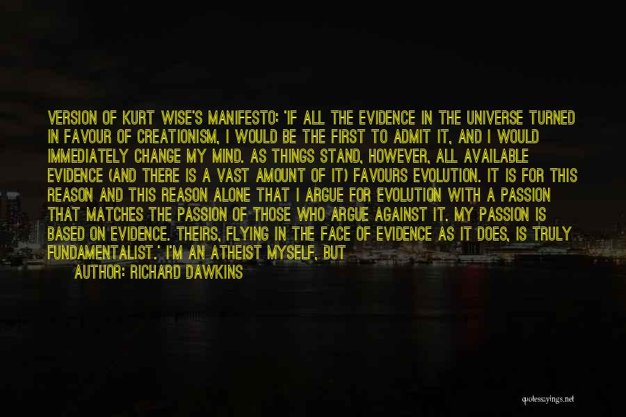 Evolution Vs Creationism Quotes By Richard Dawkins