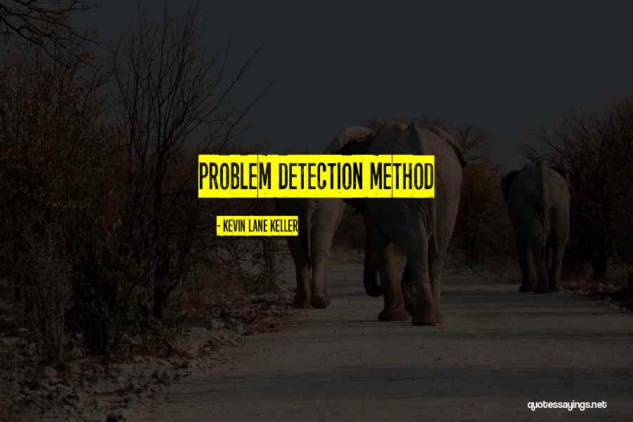 Evolutionary Epistemology Quotes By Kevin Lane Keller Evolutionary Epistemology Quotes By Kevin Lane Keller