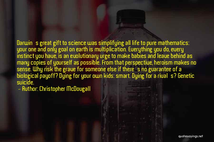 Evolutionary Perspective Quotes By Christopher McDougall