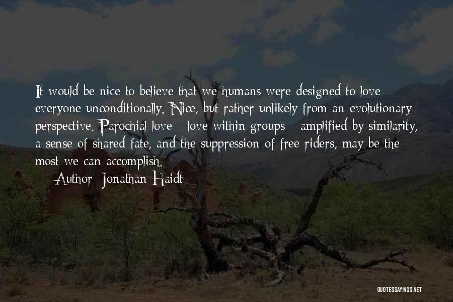 Evolutionary Perspective Quotes By Jonathan Haidt