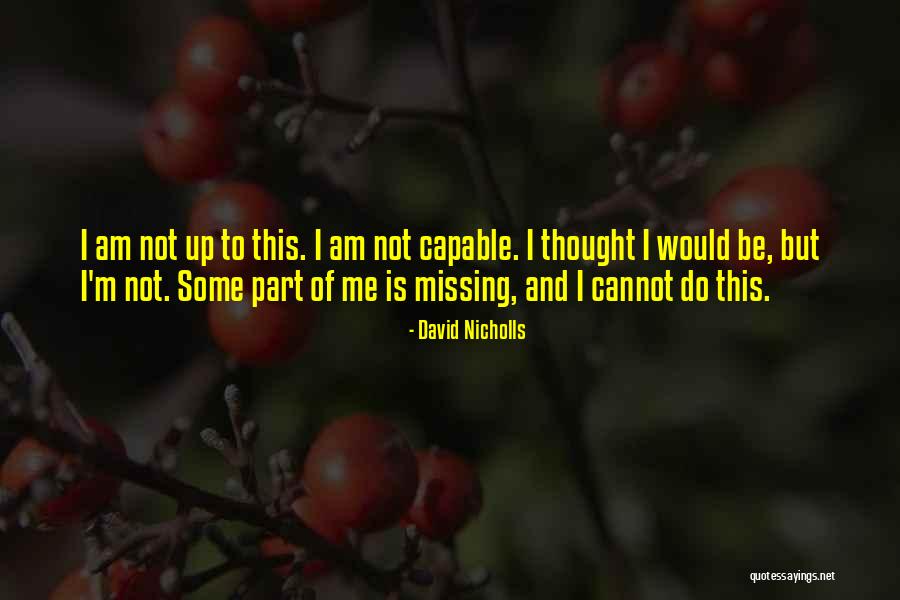 Evolutioned Quotes By David Nicholls Evolutioned Quotes By David Nicholls