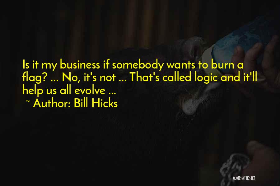 Evolve Business Quotes By Bill Hicks