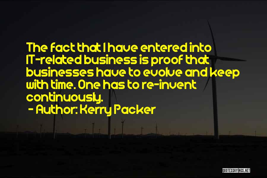 Evolve Business Quotes By Kerry Packer