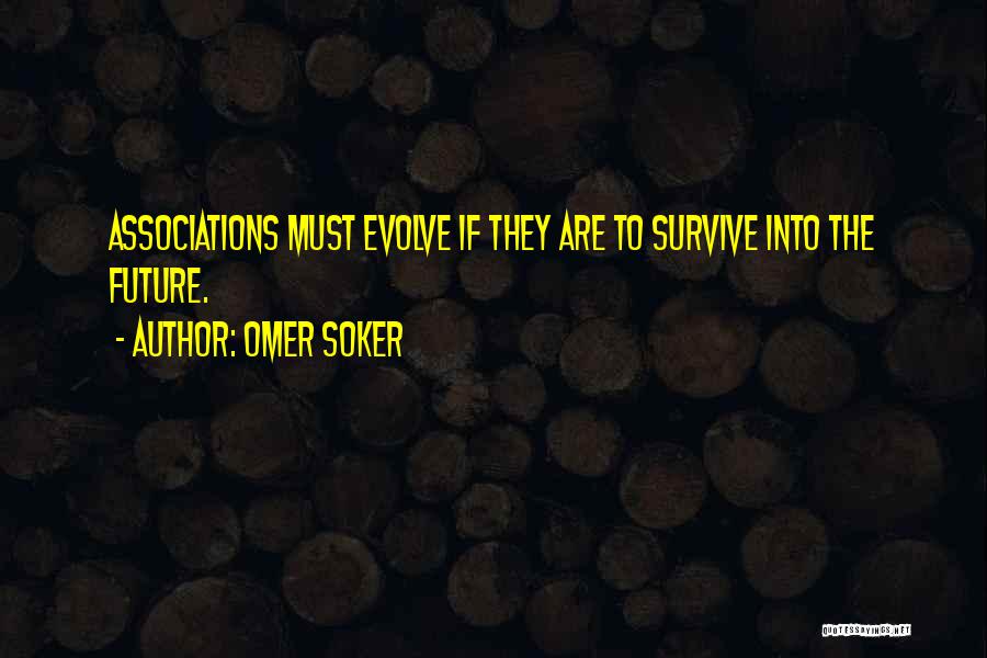 Evolve Business Quotes By Omer Soker