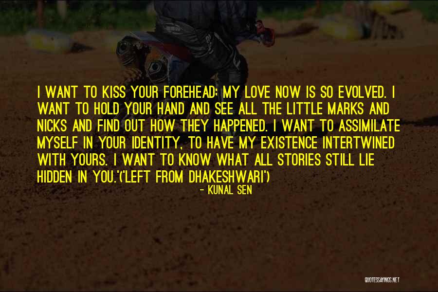 Evolved Love Quotes By Kunal Sen Evolved Love Quotes By Kunal Sen