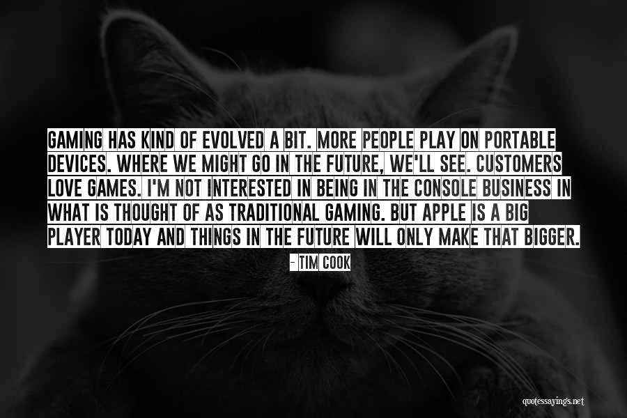Evolved Love Quotes By Tim Cook Evolved Love Quotes By Tim Cook