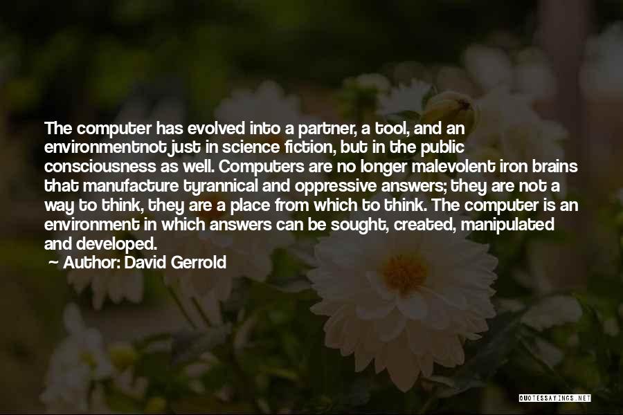 Evolved Quotes By David Gerrold