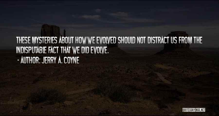 Evolved Quotes By Jerry A. Coyne