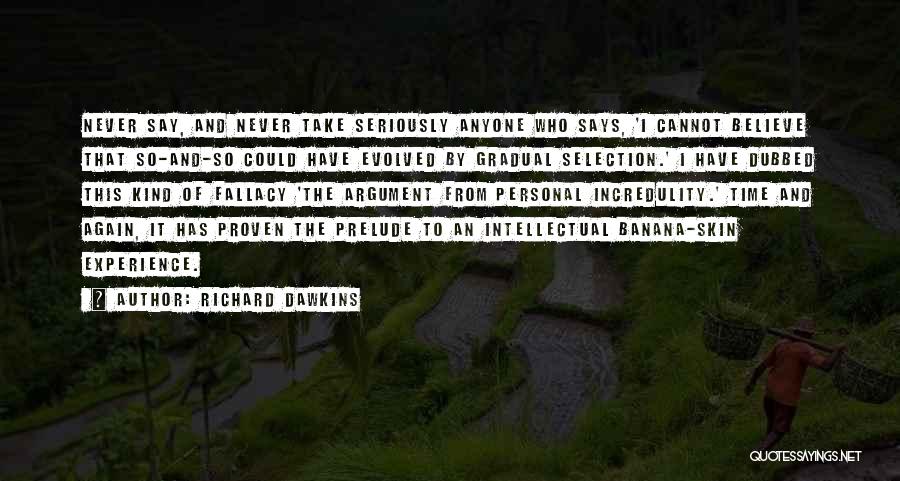 Evolved Quotes By Richard Dawkins