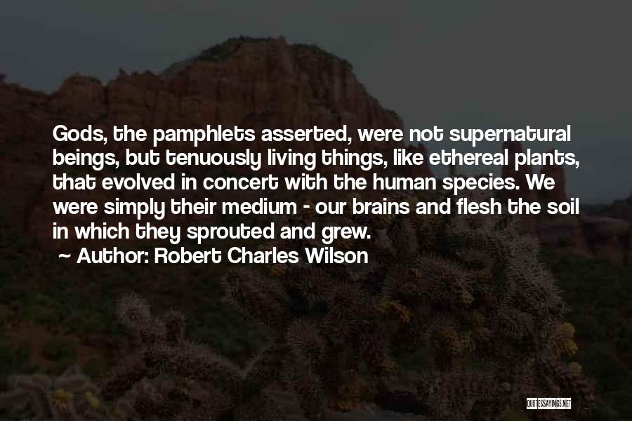 Evolved Quotes By Robert Charles Wilson