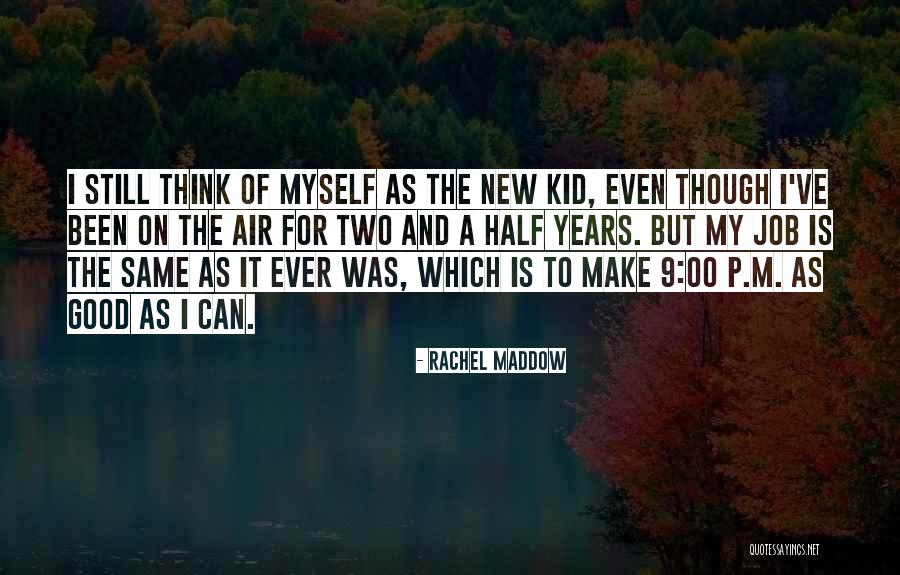 Evolvement Into Quotes By Rachel Maddow Evolvement Into Quotes By Rachel Maddow