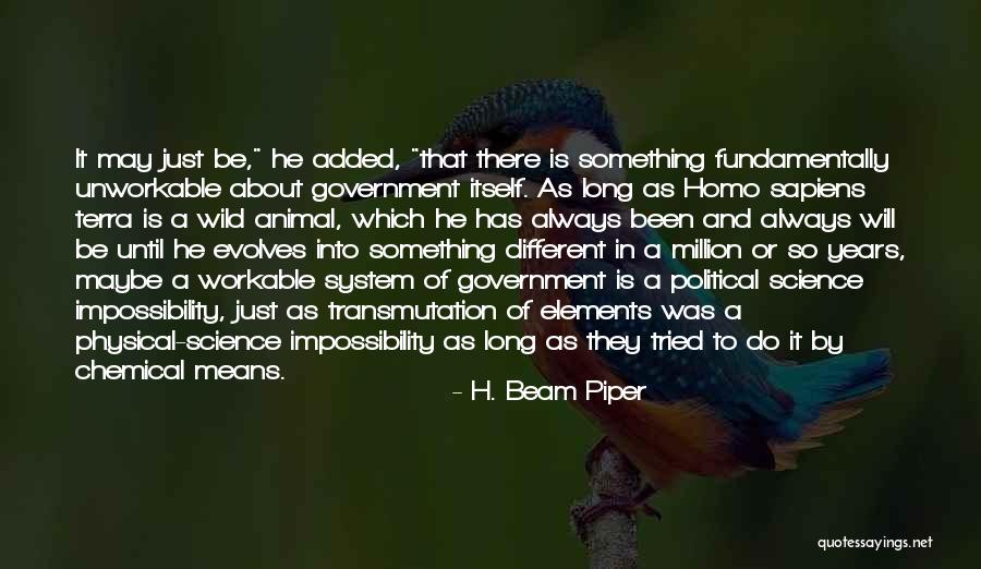 Evolves Quotes By H. Beam Piper Evolves Quotes By H. Beam Piper