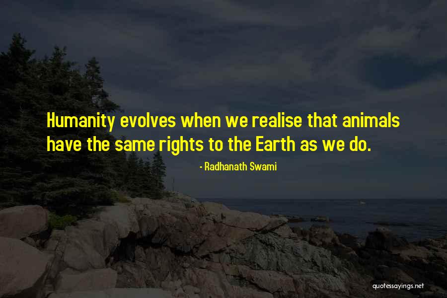 Evolves Quotes By Radhanath Swami Evolves Quotes By Radhanath Swami