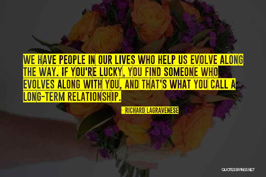 Evolves Quotes By Richard LaGravenese Evolves Quotes By Richard LaGravenese