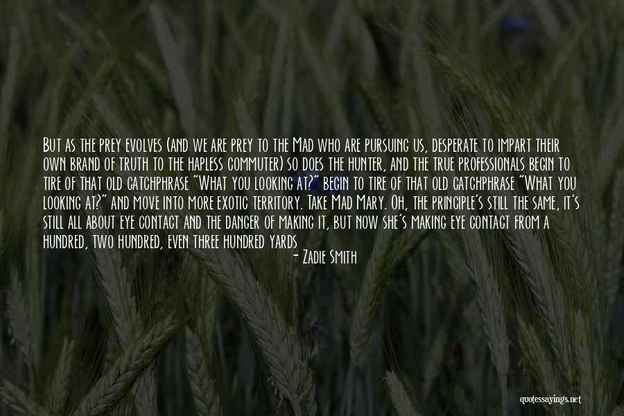 Evolves Quotes By Zadie Smith Evolves Quotes By Zadie Smith