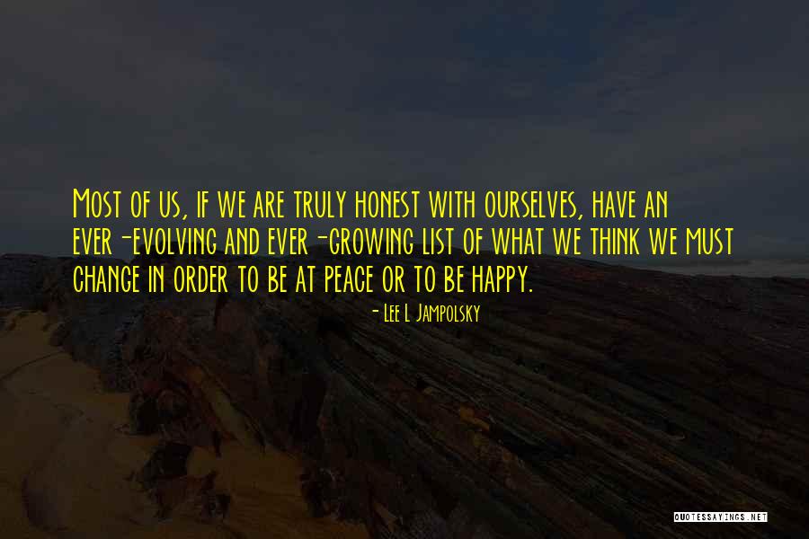 Evolving And Change Quotes By Lee L Jampolsky Evolving And Change Quotes By Lee L Jampolsky