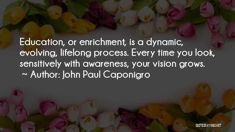 Evolving Education Quotes By John Paul Caponigro