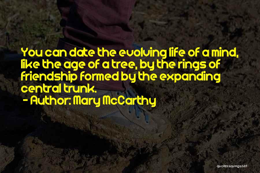 Evolving Friendship Quotes By Mary McCarthy