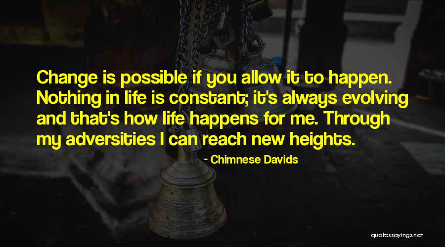 Evolving In Life Quotes By Chimnese Davids Evolving In Life Quotes By Chimnese Davids