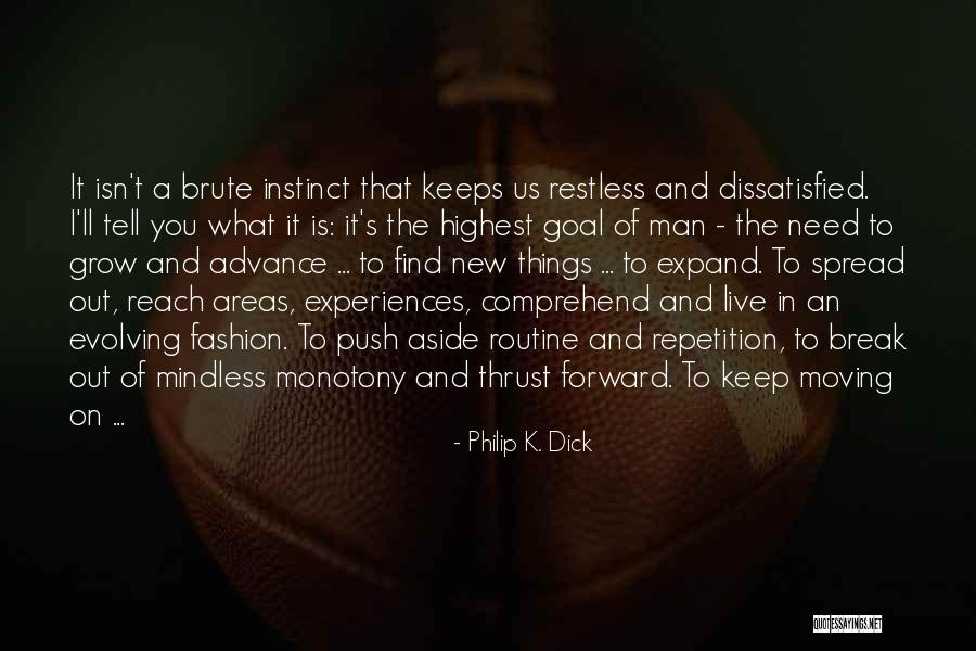 Evolving In Life Quotes By Philip K. Dick Evolving In Life Quotes By Philip K. Dick