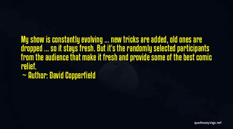 Evolving Quotes By David Copperfield