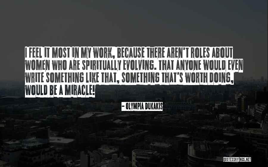 Evolving Spiritually Quotes By Olympia Dukakis Evolving Spiritually Quotes By Olympia Dukakis