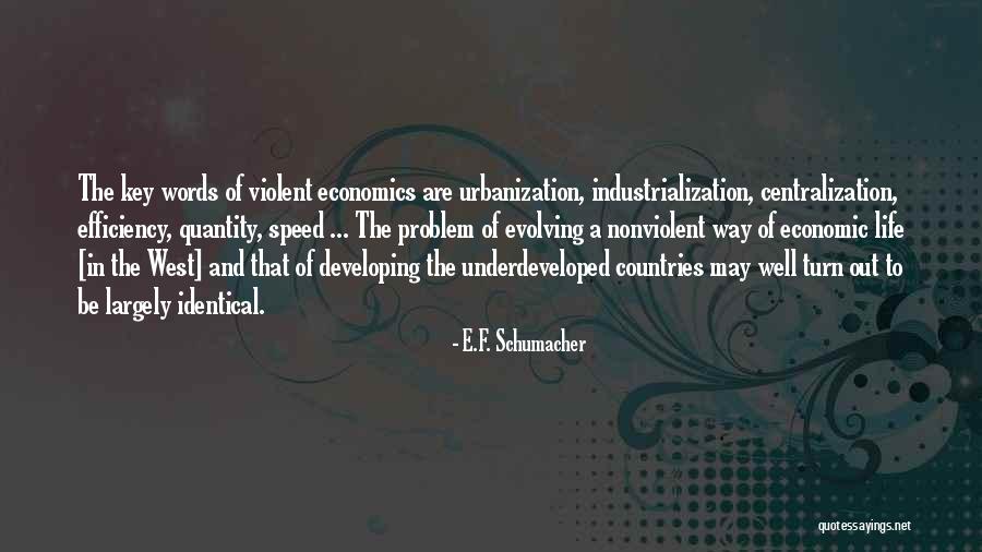 Evolving With Life Quotes By E.F. Schumacher Evolving With Life Quotes By E.F. Schumacher