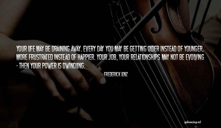 Evolving With Life Quotes By Frederick Lenz Evolving With Life Quotes By Frederick Lenz