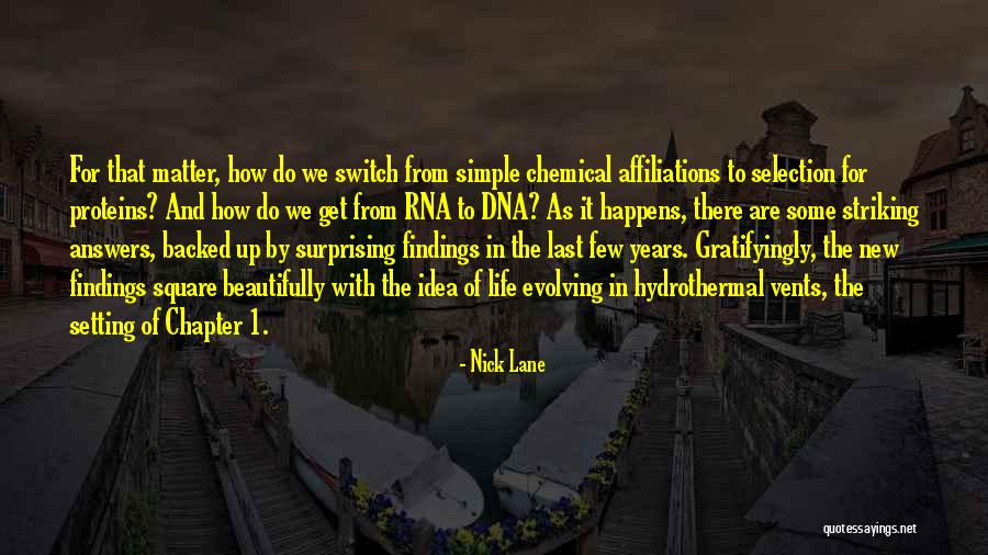 Evolving With Life Quotes By Nick Lane Evolving With Life Quotes By Nick Lane