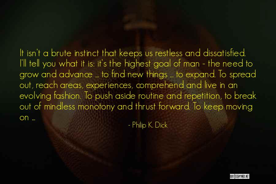 Evolving With Life Quotes By Philip K. Dick Evolving With Life Quotes By Philip K. Dick