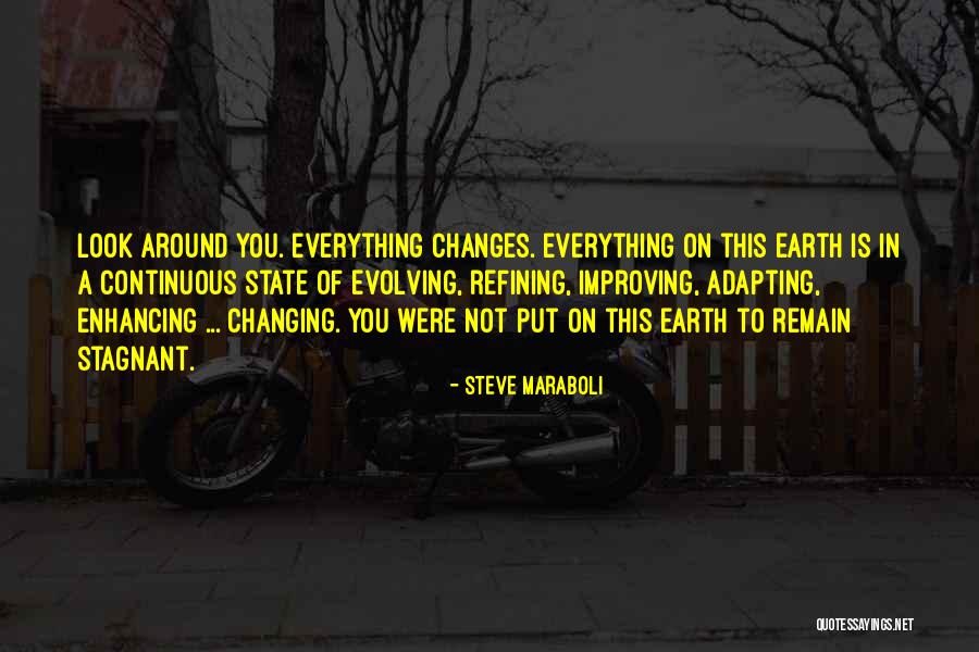 Evolving With Life Quotes By Steve Maraboli Evolving With Life Quotes By Steve Maraboli