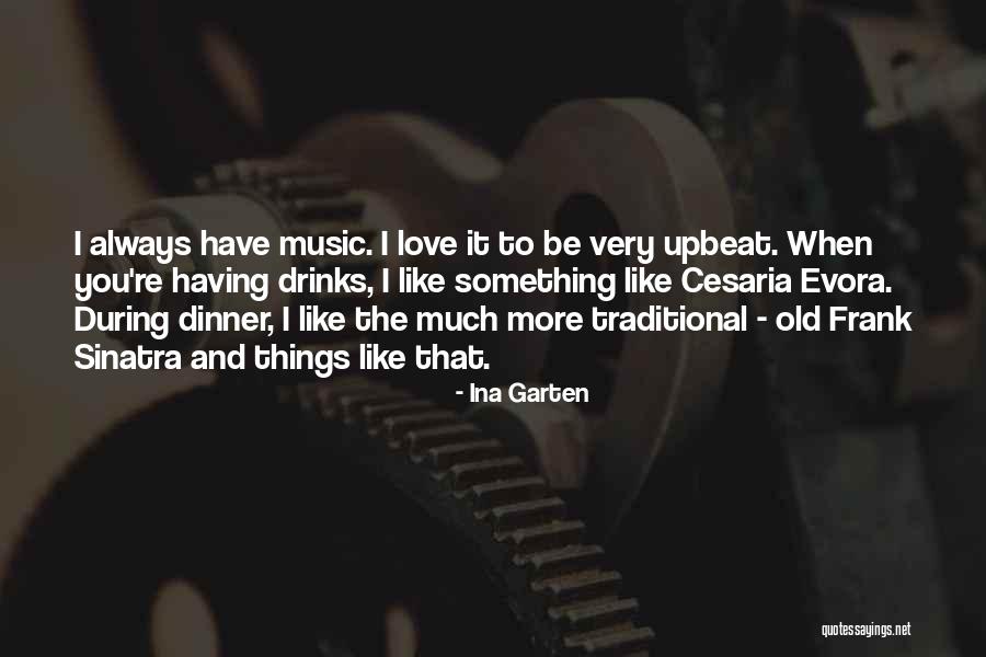 Evora Cesaria Quotes By Ina Garten Evora Cesaria Quotes By Ina Garten