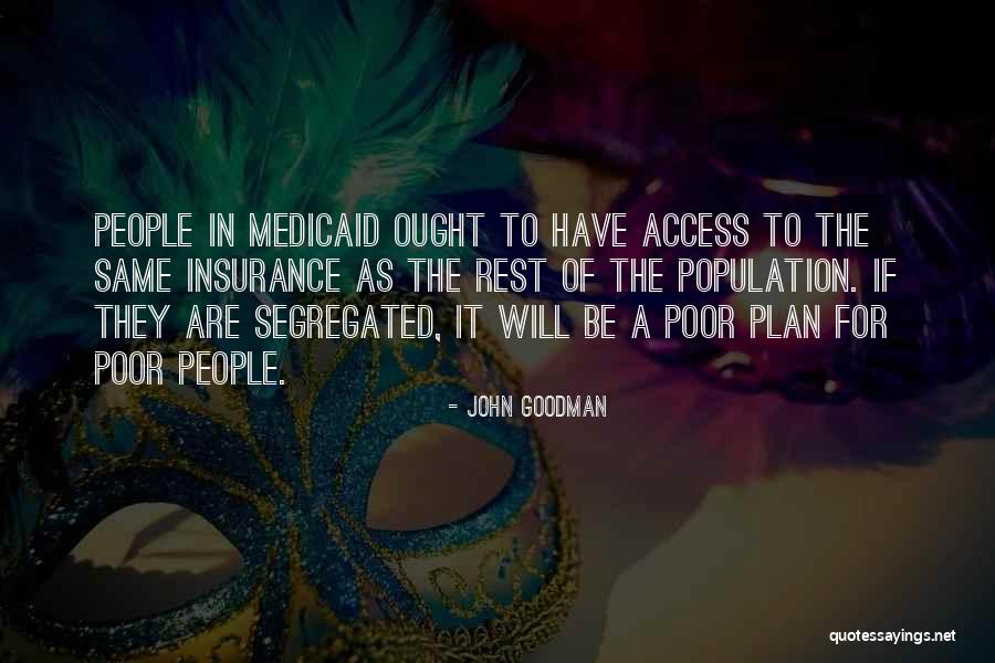 Evovling Quotes By John Goodman Evovling Quotes By John Goodman