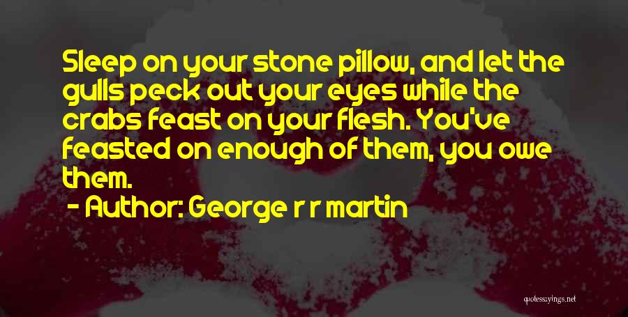 Evoy Banasz Quotes By George R R Martin