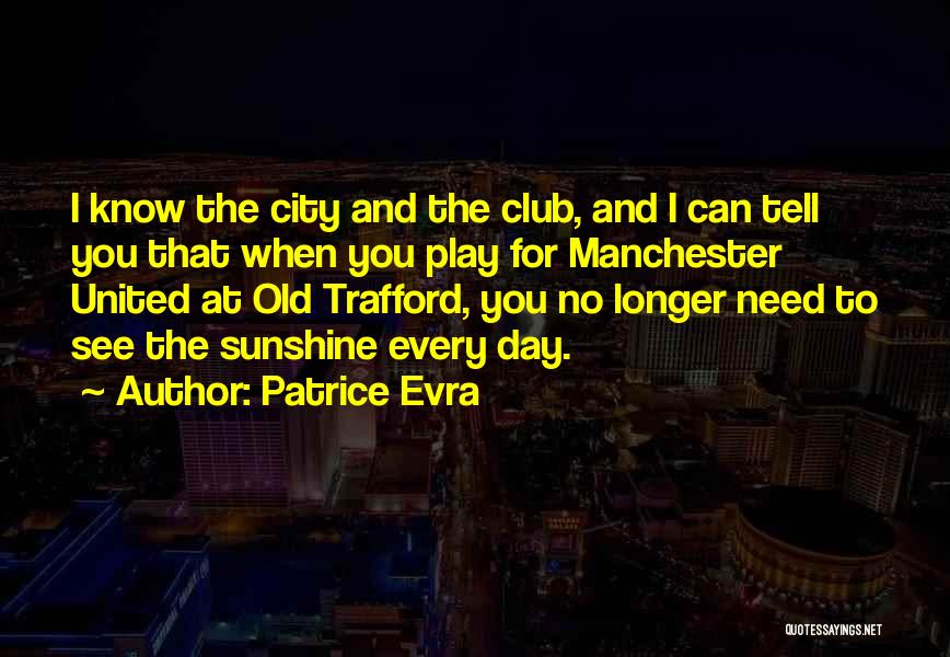 Evra Quotes By Patrice Evra