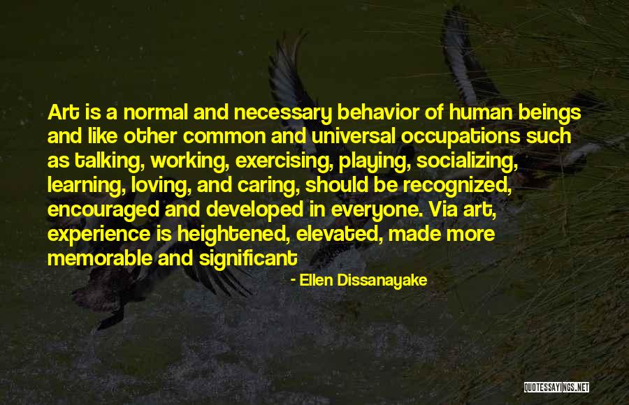 Evras Quotes By Ellen Dissanayake Evras Quotes By Ellen Dissanayake