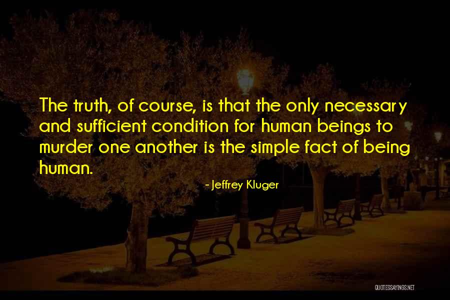 Evrende Ne Quotes By Jeffrey Kluger Evrende Ne Quotes By Jeffrey Kluger