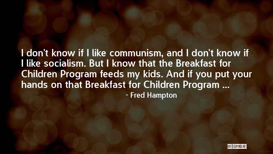Evrenin Yaratilisi Quotes By Fred Hampton Evrenin Yaratilisi Quotes By Fred Hampton