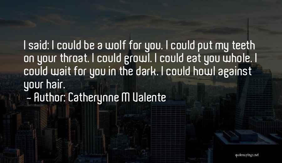 Evropa Perendimore Quotes By Catherynne M Valente