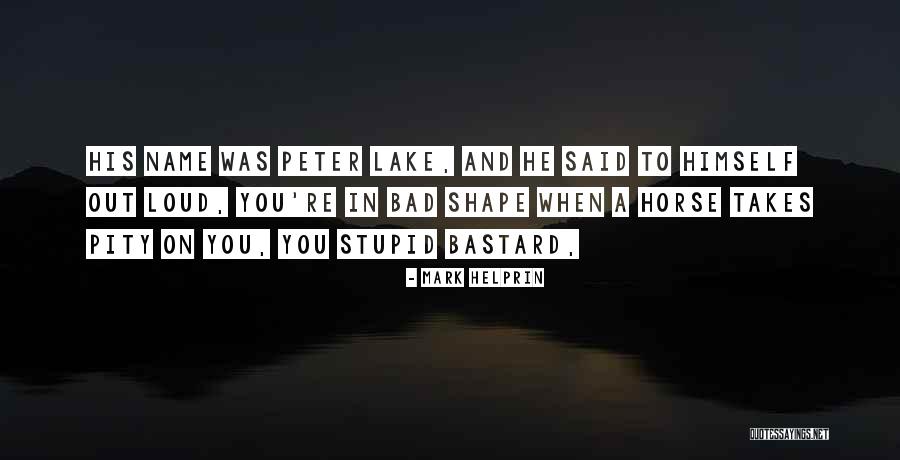 Evropebe Quotes By Mark Helprin Evropebe Quotes By Mark Helprin