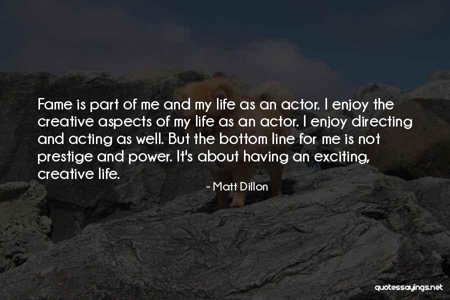 Evtimer Quotes By Matt Dillon Evtimer Quotes By Matt Dillon