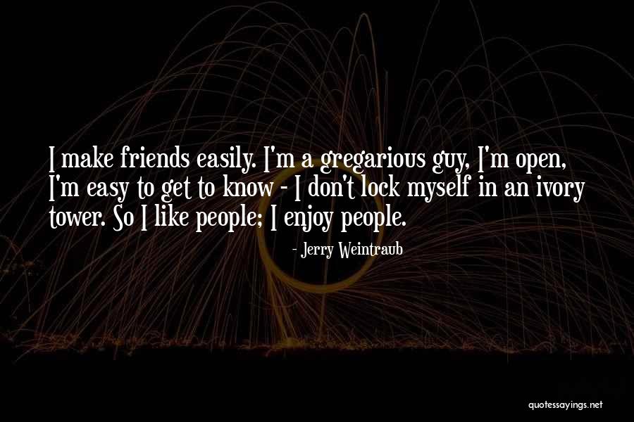 Evtimov Aleksandar Quotes By Jerry Weintraub