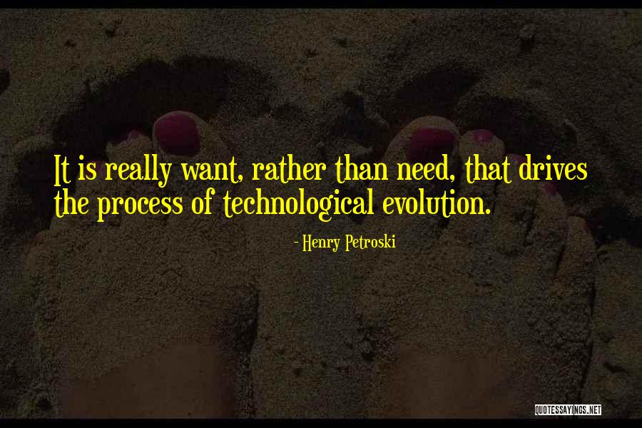 Evvelki Geyimler Quotes By Henry Petroski Evvelki Geyimler Quotes By Henry Petroski