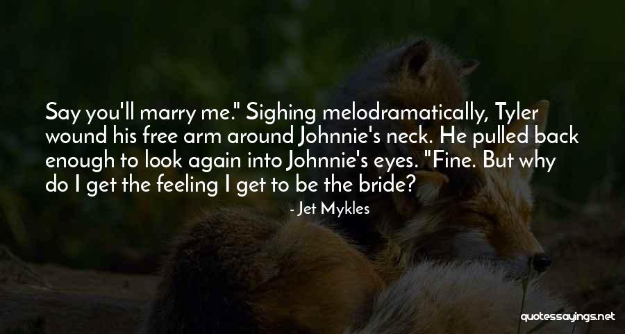 Evynne Quotes By Jet Mykles Evynne Quotes By Jet Mykles