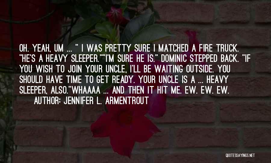 Ew Quotes By Jennifer L. Armentrout