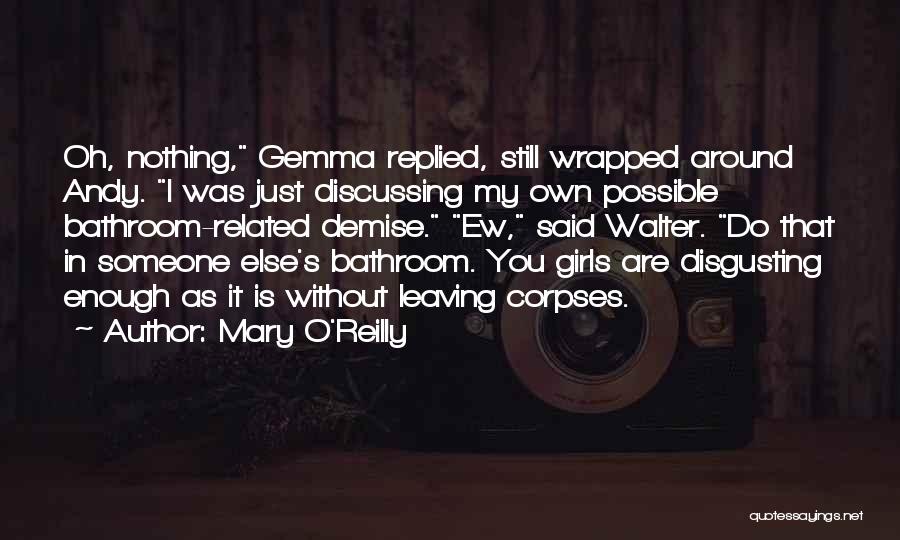 Ew Quotes By Mary O'Reilly