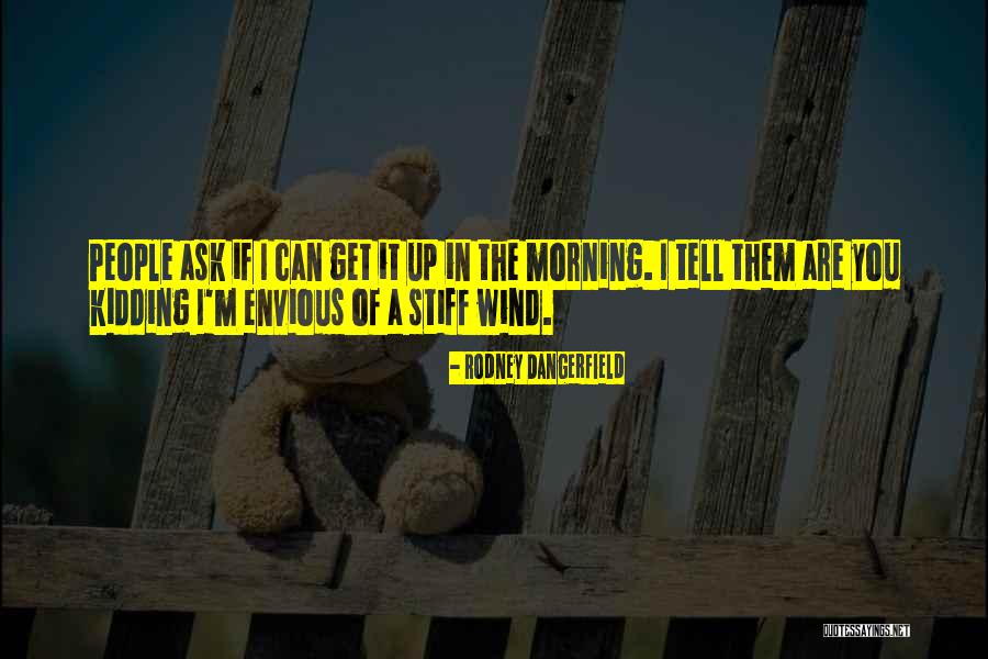 Ewaen Edun Quotes By Rodney Dangerfield Ewaen Edun Quotes By Rodney Dangerfield
